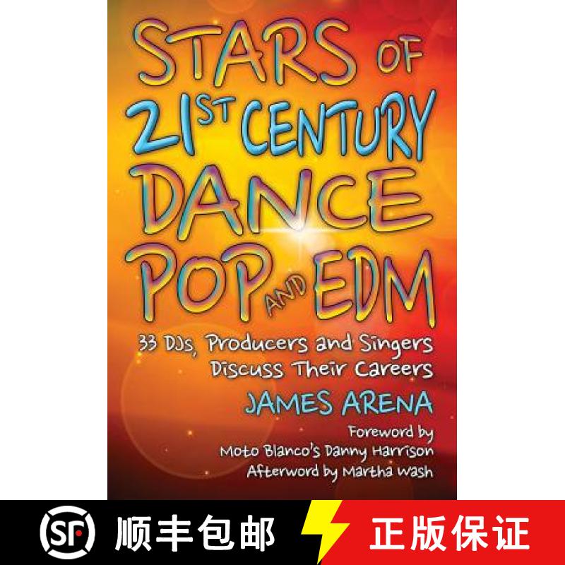 【2-3周达】Stars of 21st Century Dance Pop and EDM : 33 DJs, Producers and Singers Discuss Their Careers [9781476670225]