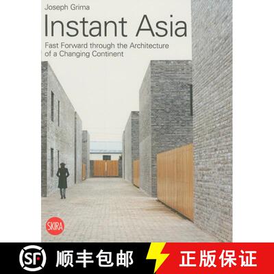 【3-4周达】Instant Asia: Fast Forward Through the Architecture of a Changing Continent [9788861303034]