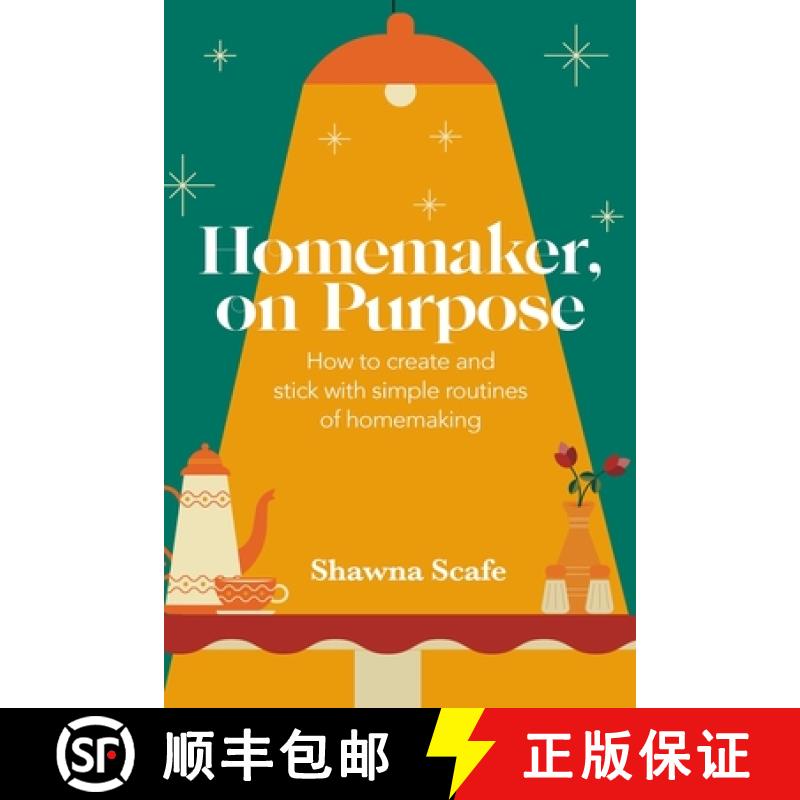 预订 Homemaker, on Purpose: How to create and stick with simple routines of homemaking [9780995261822]