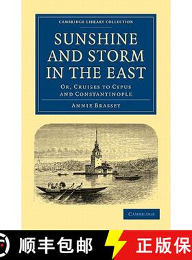 【3-4周达】Sunshine and Storm in the East: Or, Cruises to Cyprus and Constantinople - Sunshine and St... [9781108024624]