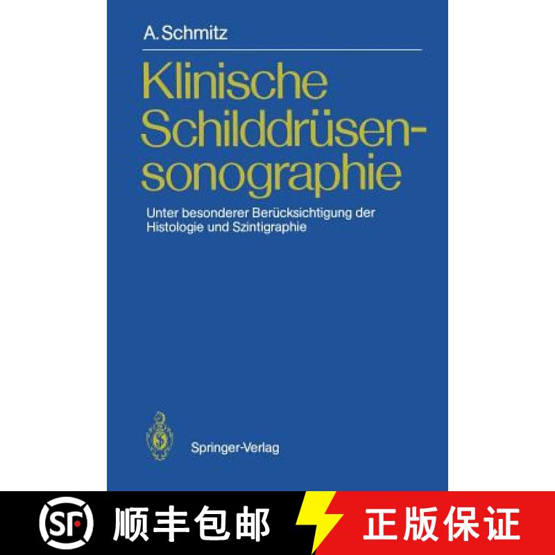 【3-4周达】Klinische Schilddrüsensonographie: Unter Besonderer Berücksichtigung Der Histologie Und ... [9783540514831]
