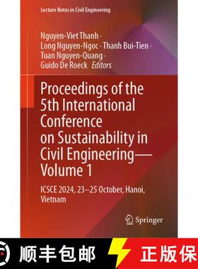 【3-4周达】精装 Proceedings of the 5th International Conference on Sustainability in Civil Engineerin... [9789819510719]