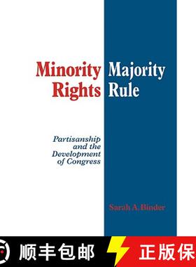 【3-4周达】Minority Rights, Majority Rule: Partisanship and the Development of Congress [9780521582391]