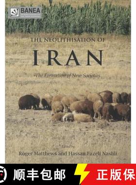 【3-4周达】Neolithisation of Iran: The Formation of New Societies [9781782971900]
