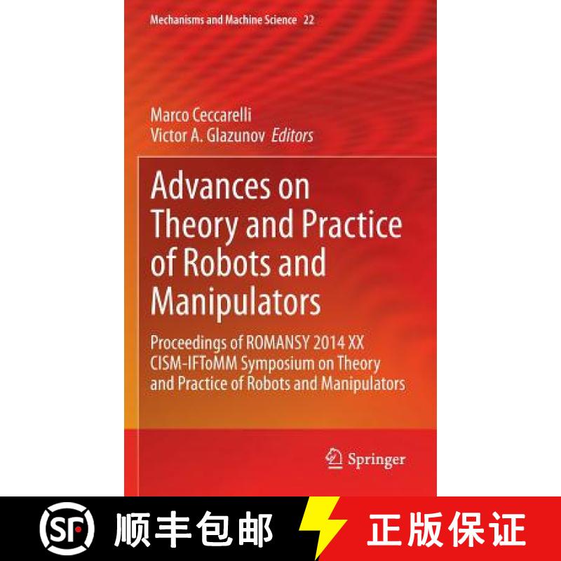 【3-4周达】Advances on Theory and Practice of Robots and Manipulators: Proceedings of Romansy 2014 XX... [9783319070575]