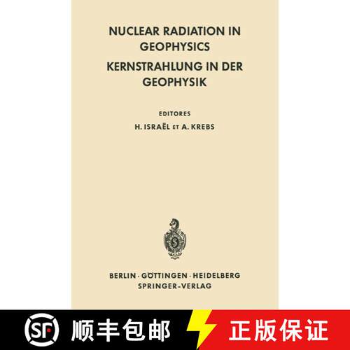 【3-4周达】Nuclear Radiation in Geophysics / Kernstrahlung in der Geophysik [9783642490460]