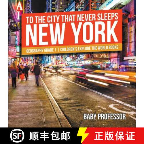 【3-4周达】To The City That Never Sleeps: New York - Geography Grade 1 | Children's Explore the World... [9781541913912]