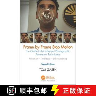 【3-4周达】Frame-By-Frame Stop Motion: The Guide to Non-Puppet Photographic Animation Techniques, Sec... [9781498780612]