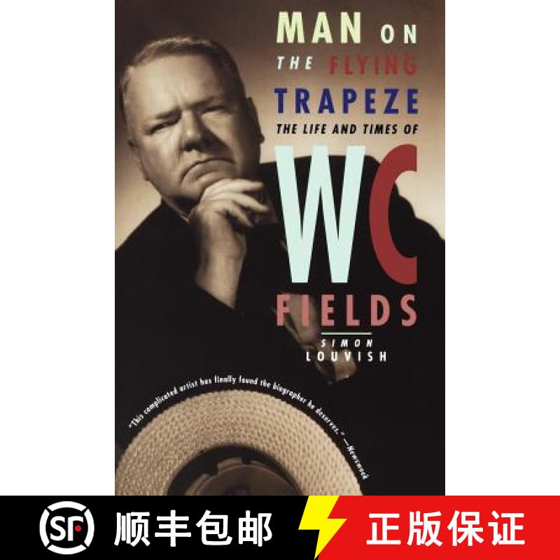 【3-4周达】Man on the Flying Trapeze: The Life and Times of W. C. Fields [9780393318401]