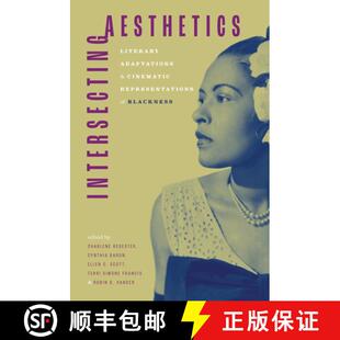 【3-4周达】Intersecting Aesthetics – Literary Adaptations and Cinematic Representations of Blackness [9781496848857]