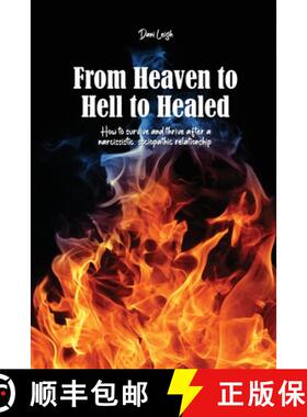 【3-4周达】From Heaven to Hell to Healed: How to survive and thrive after a narcissistic, sociopathic... [9781685374716]
