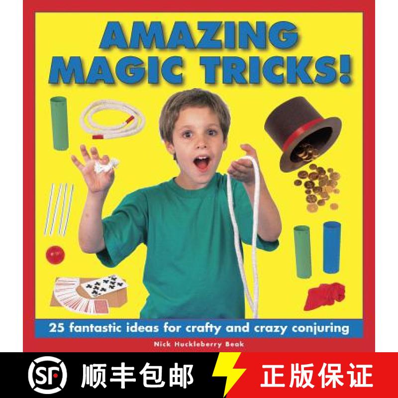 【2-3周达】Amazing Magic Tricks!: 25 Fantastic Ideas for Crafty and Crazy Conjuring [9781861476340]