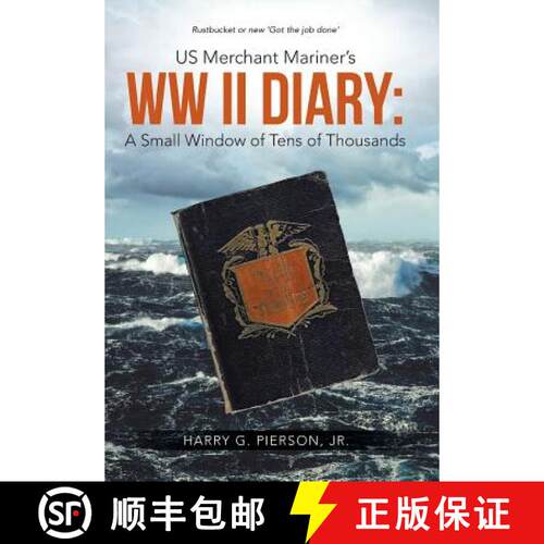 【3-4周达】US Merchant Mariner's WW II Diary: A Small Window of Tens of Thousands [9781512725582]