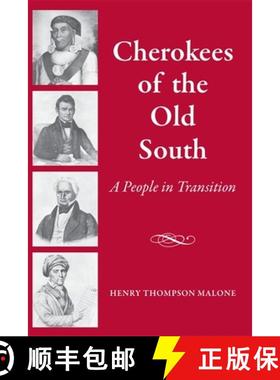 【3-4周达】Cherokees of the Old South: A People in Transition [9780820335421]