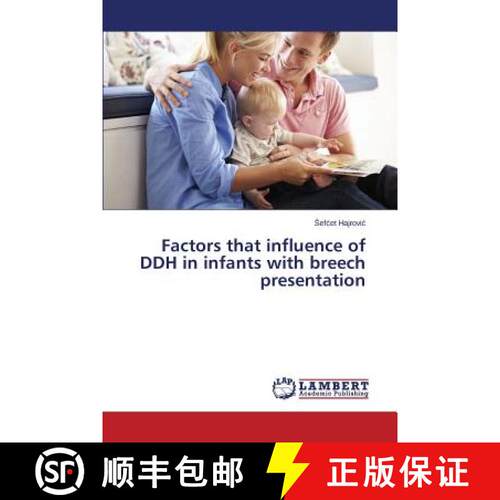 预订 Factors that influence of DDH in infants with breech presentation [9783659666681]