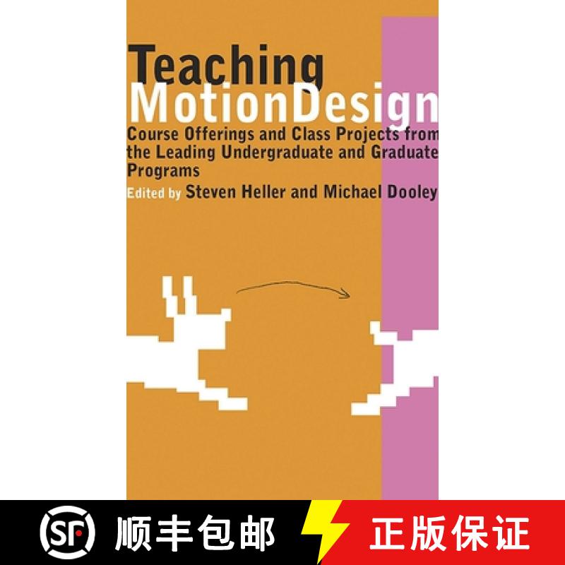 【3-4周达】Teaching Motion Design: Course Offerings and Class Projects from the Leading Graduate and ... [9781581155044]