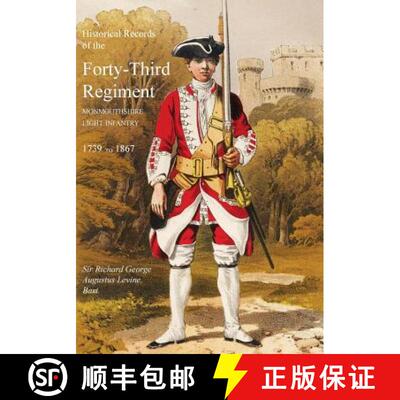 预订 Historical Records of the Forty-Third Regiment, Monmouthshire Light Infantry.(Oxfordshire & Buck... [9781781519516]