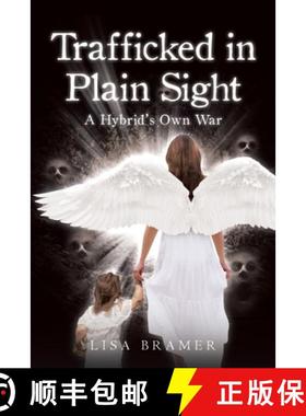 预订 Trafficked in Plain Sight : A Hybrid's Own War [9798891575233]