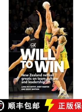 【3-4周达】Will to Win: New Zealand Netball Greats on Team Culture and Leadership [9780995113558]
