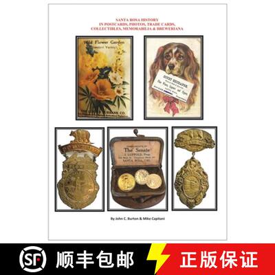 【3-4周达】Santa Rosa History in Postcards, Photos, Trade Cards, Collectibles, Memorabilia & Breweriana [9798218361945]