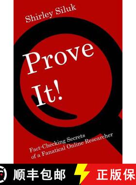 预订 Prove It!: Fact-Finding Secrets of a Fanatical Online Researcher [9780692243282]