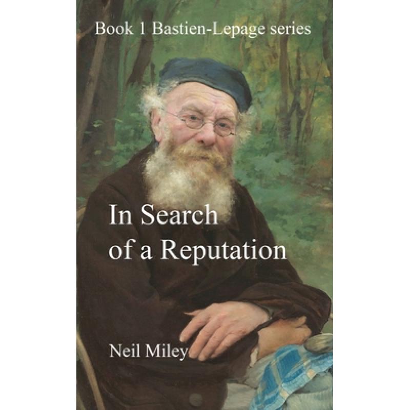 【4周达】In Search of a Reputation: Bastien-Lepage [9780648967767] 书籍/杂志/报纸 文学类原版书 原图主图