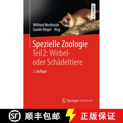 【3-4周达】Spezielle Zoologie. Teil 2: Wirbel- oder Schädeltiere (3., neu bearb. u. aktualisierte Au... [9783642554353]