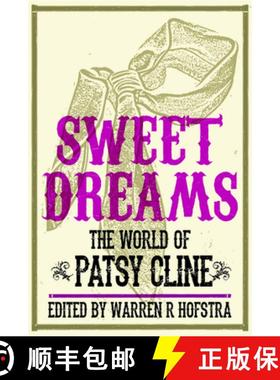 【3-4周达】Sweet Dreams: The World of Patsy Cline [9780252079306]