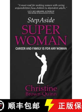 【3-4周达】Step Aside Super Woman: Career and Family Is for Any Woman [9781907498381]