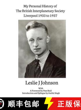 预订 My Personal History of The British Interplanetary Society 1933 - 1937 Liverpool [9781913617073]