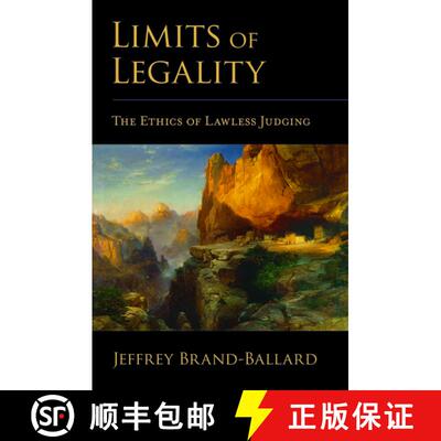 【3-4周达】精装 Limits of Legality: The Ethics of Lawless Judging [9780195342291]