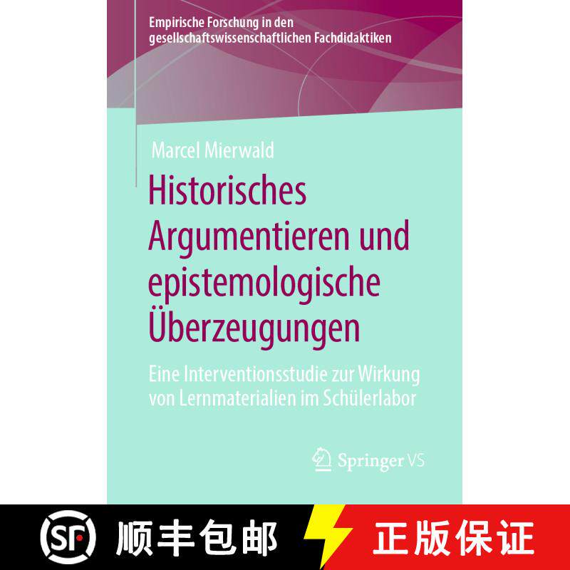 【3-4周达】Historisches Argumentieren und epistemologische Überzeugungen : Eine Interventionsstudie ... [9783658299545] - 实物图