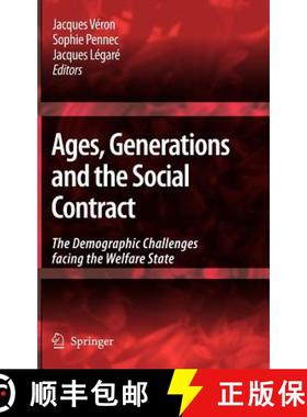 【3-4周达】Ages, Generations and the Social Contract : The Demographic Challenges Facing the Welfare ... [9781402059728]