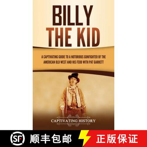 【3-4周达】精装 Billy the Kid: A Captivating Guide to a Notorious Gunfighter of the American Old West... [9781637162712]