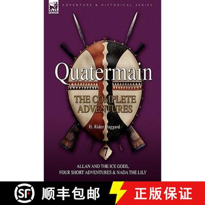 【3-4周达】Quatermain: the Complete Adventures: 7-Allan and the Ice Gods, Four Short Adventures & Nad... [9781846776854]