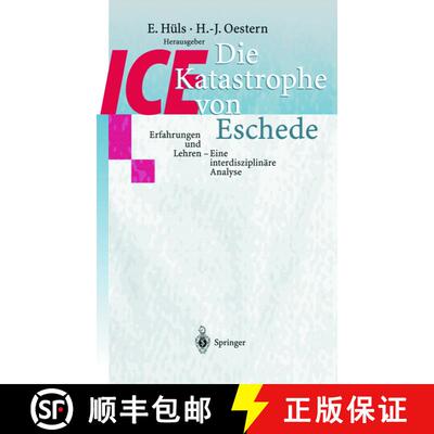 【3-4周达】Die ICE-Katastrophe von Eschede: Erfahrungen und Lehren Eine interdisziplinäre Analyse [9783540658078]