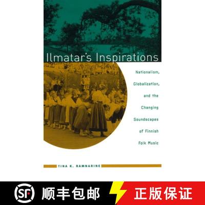 预订 Ilmatar's Inspirations: Nationalism, Globalization, and the Changing Soundscapes of Finnish Folk... [9780226704029]