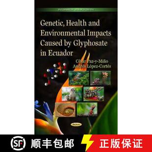 【3-4周达】Genetic, Health and Environmental Impacts Caused by Glyphosate in Ecuador [9781633216181]
