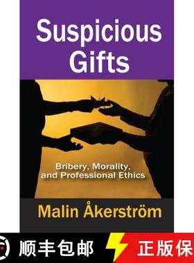 【3-4周达】Suspicious Gifts: Bribery, Morality, and Professional Ethics [9781138515154]