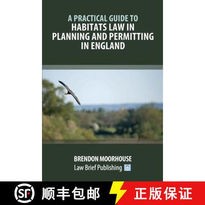【3-4周达】A Practical Guide to Habitats Law in Planning and Permitting in England [9781914608865]