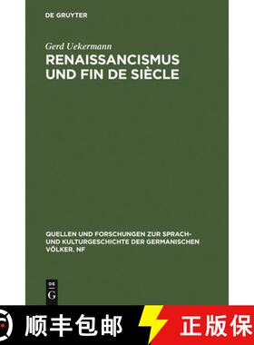 【3-4周达】精装 Renaissancismus und Fin de siècle – Die italienische Renaissance in der deutschen D... [9783110102765]