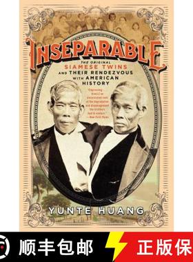 【3-4周达】Inseparable: The Original Siamese Twins and Their Rendezvous with American History [9780871404473]