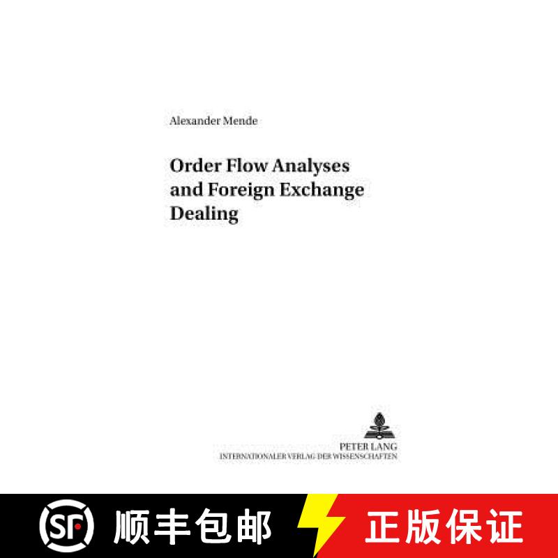 【2-3周达】Order Flow Analyses and Foreign Exchange Dealing [9783631535714]