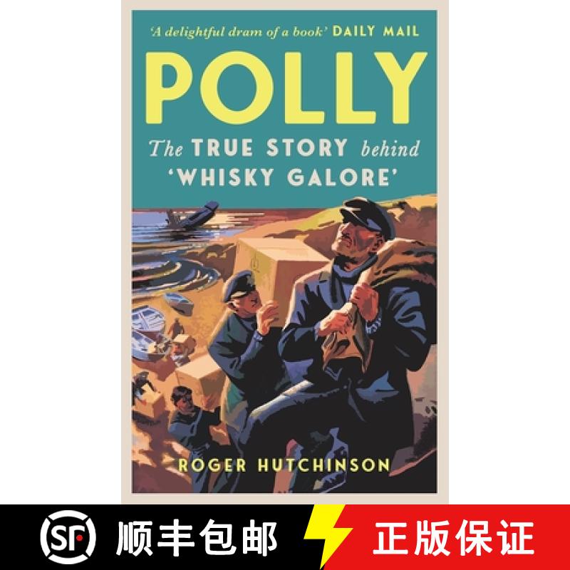 【2-3周达】Polly: The True Story Behind 'Whisky Galore' [9781780278506]