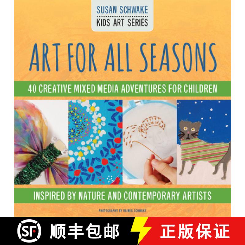 【3-4周达】Art for All Seasons: 40 Creative Adventures for Children [9780991293599]