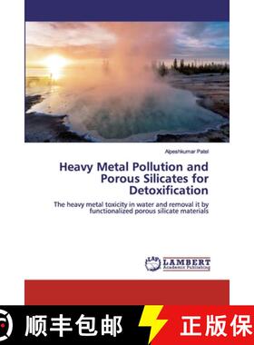 预订 Heavy Metal Pollution and Porous Silicates for Detoxification [9786200431318]