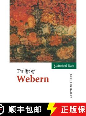 【3-4周达】Life of Webern: - The Life of Webern [9780521575669]
