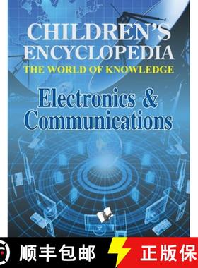 【3-4周达】Children's Encyclopedia - Electronics & Communications: The World of Knowledge [9789350578353]