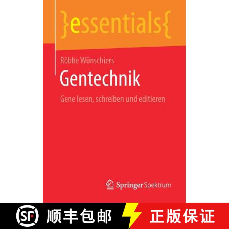 【3-4周达】Gentechnik : Gene lesen, schreiben und editieren [9783658251260]