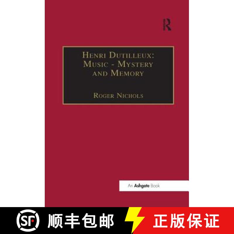 【3-4周达】Henri Dutilleux: Music - Mystery and Memory: Conversations with Claude Glayman [9781138378223]